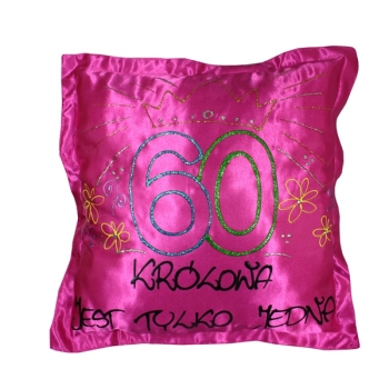 Poduszka malowana "60 lat królowa jest tylko jedna" różowa